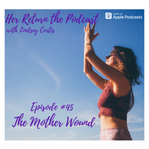 Ep#39 Self-Parenting, Reparenting Self,  Worthiness & Connection to Desire