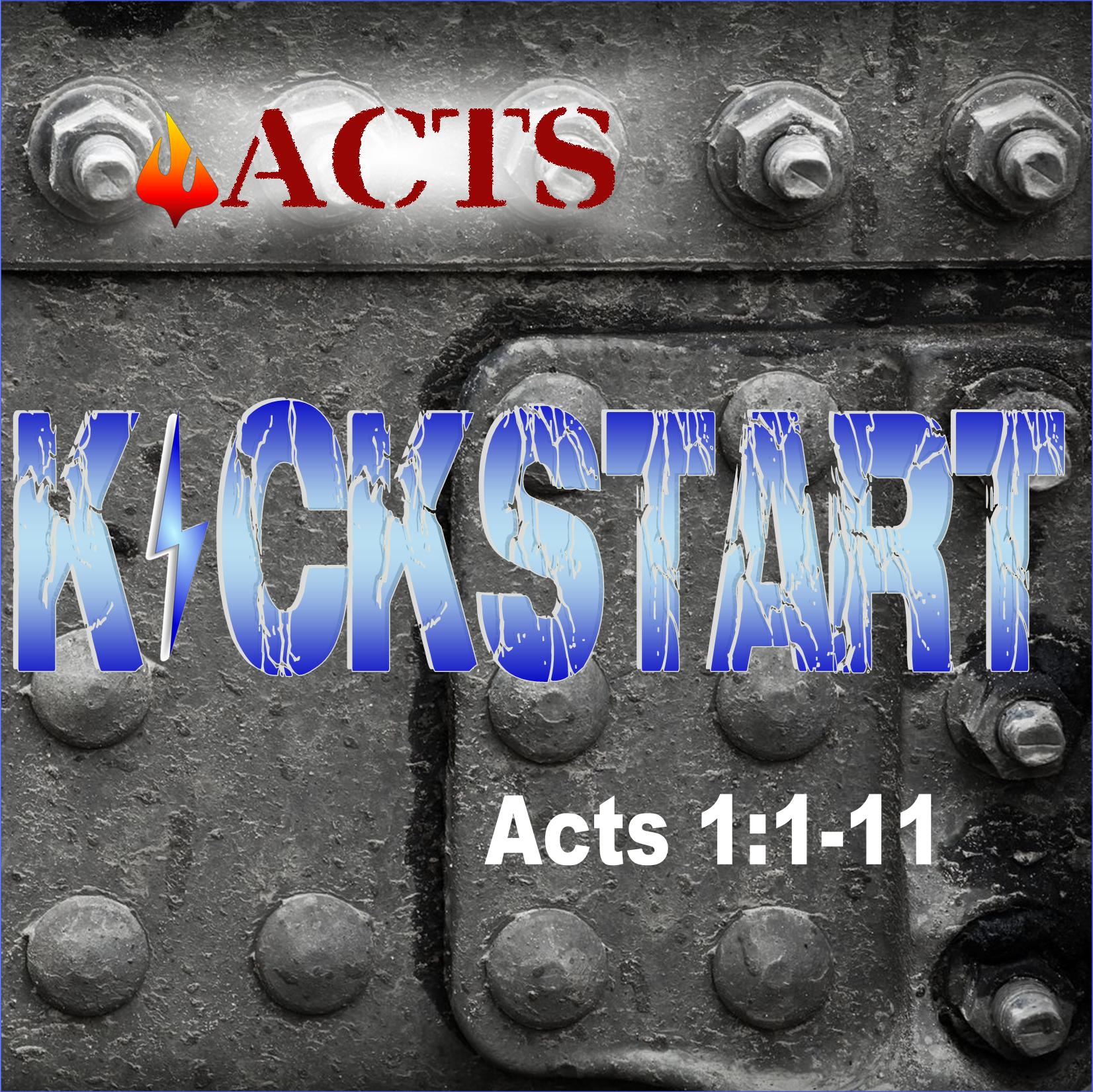 Kickstart Acts 1:1-11