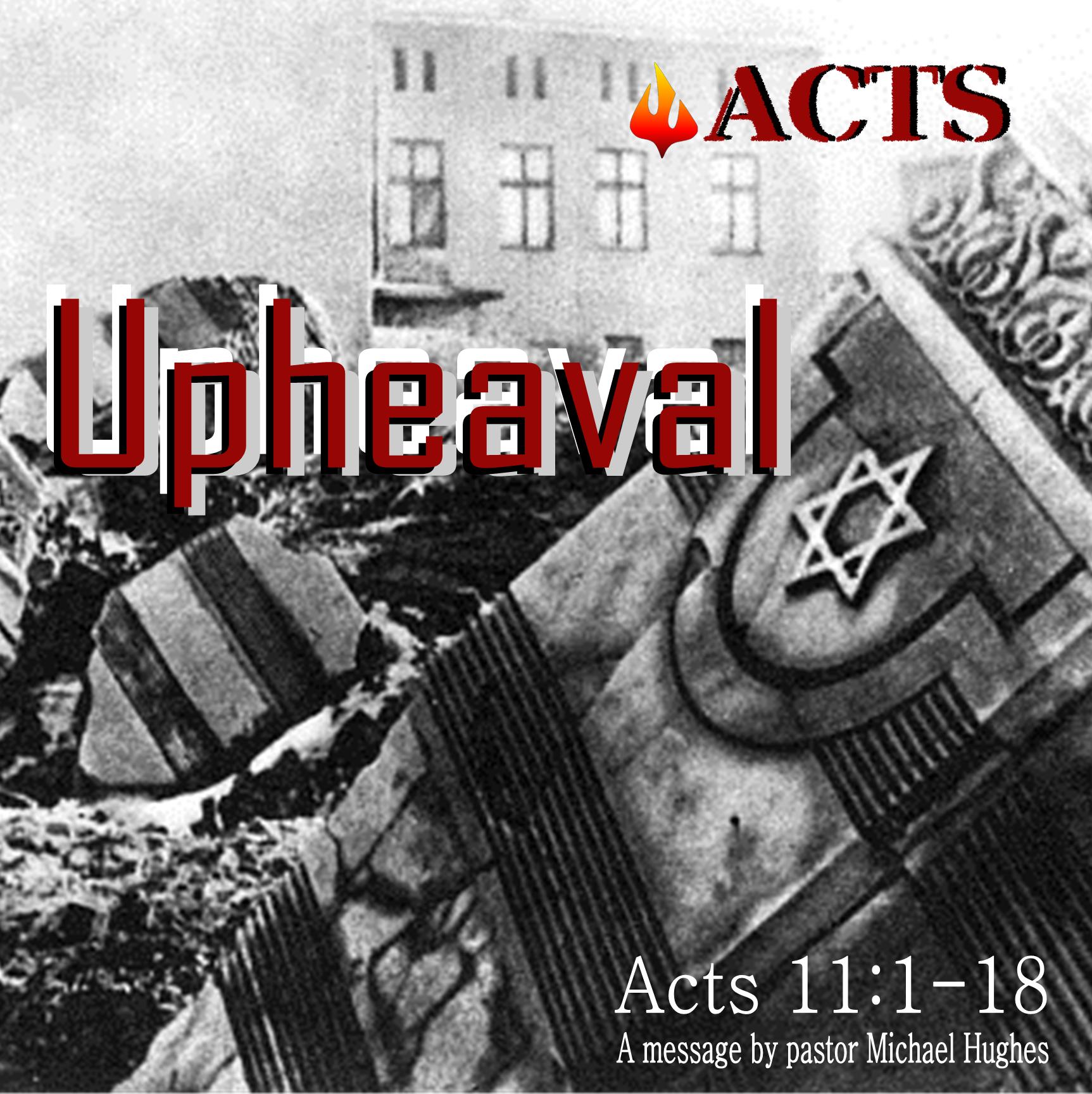 Acts 11:1-18 Upheaval