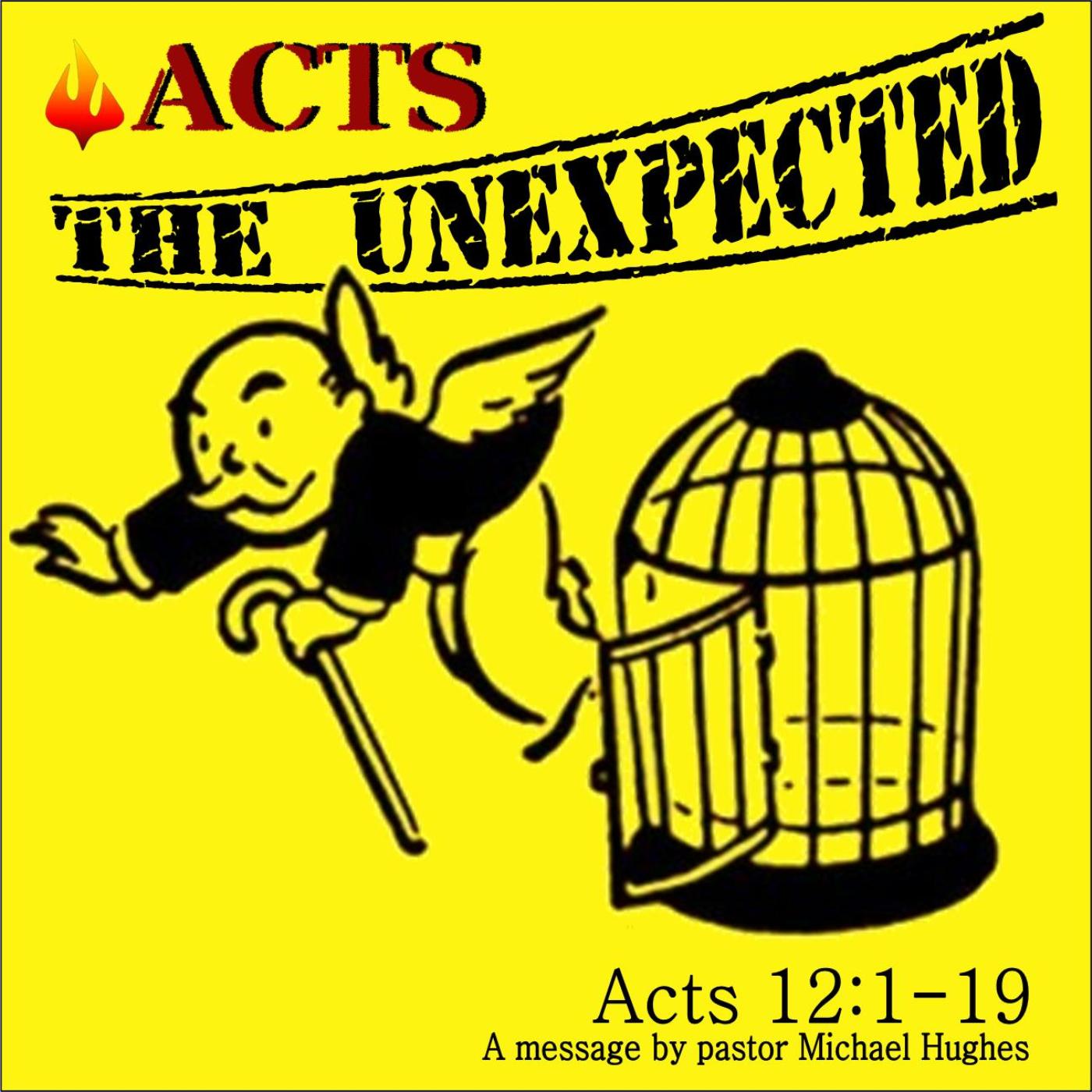 Acts 12:1-19 The Unexpected