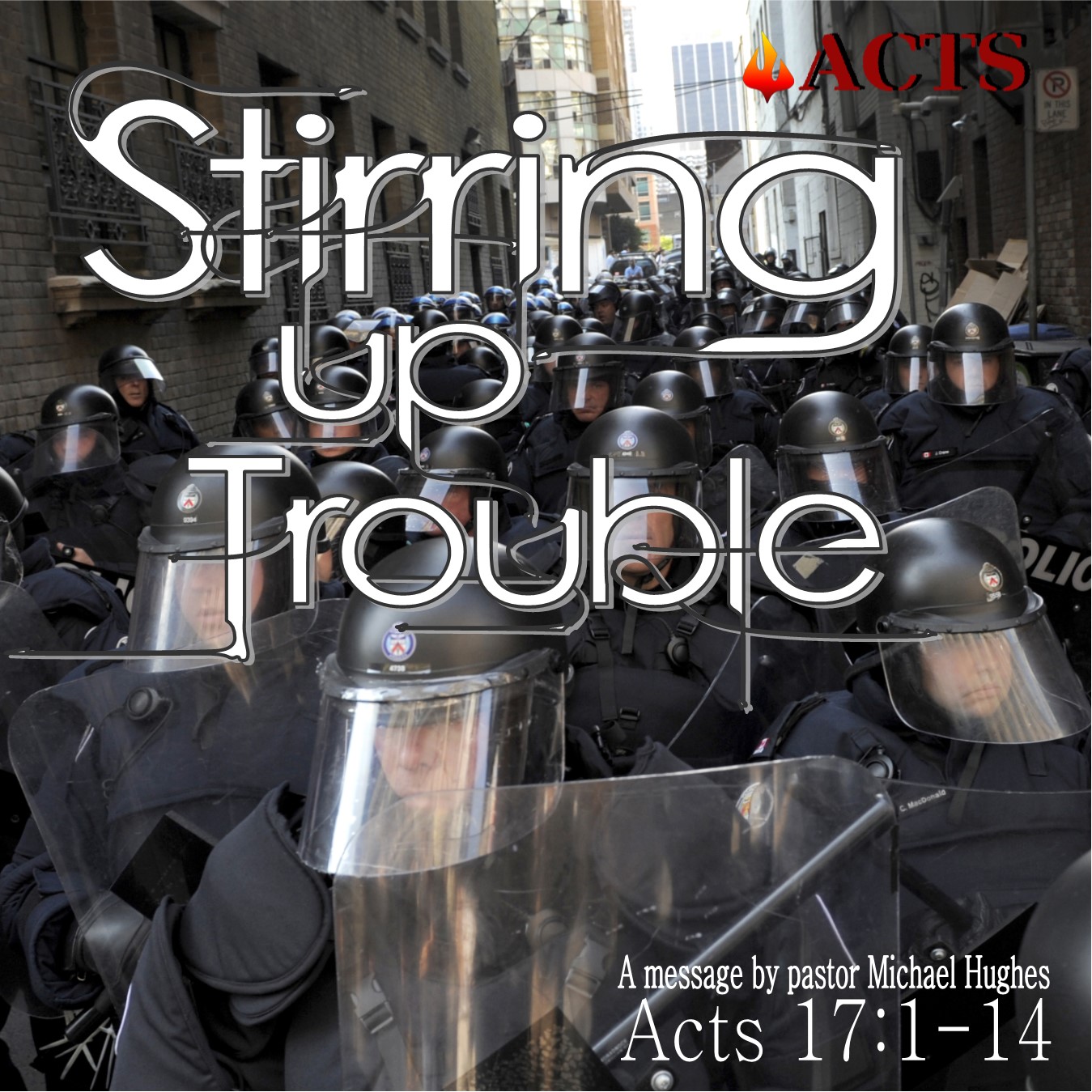 Acts 17:1-14 Stirring up Trouble 