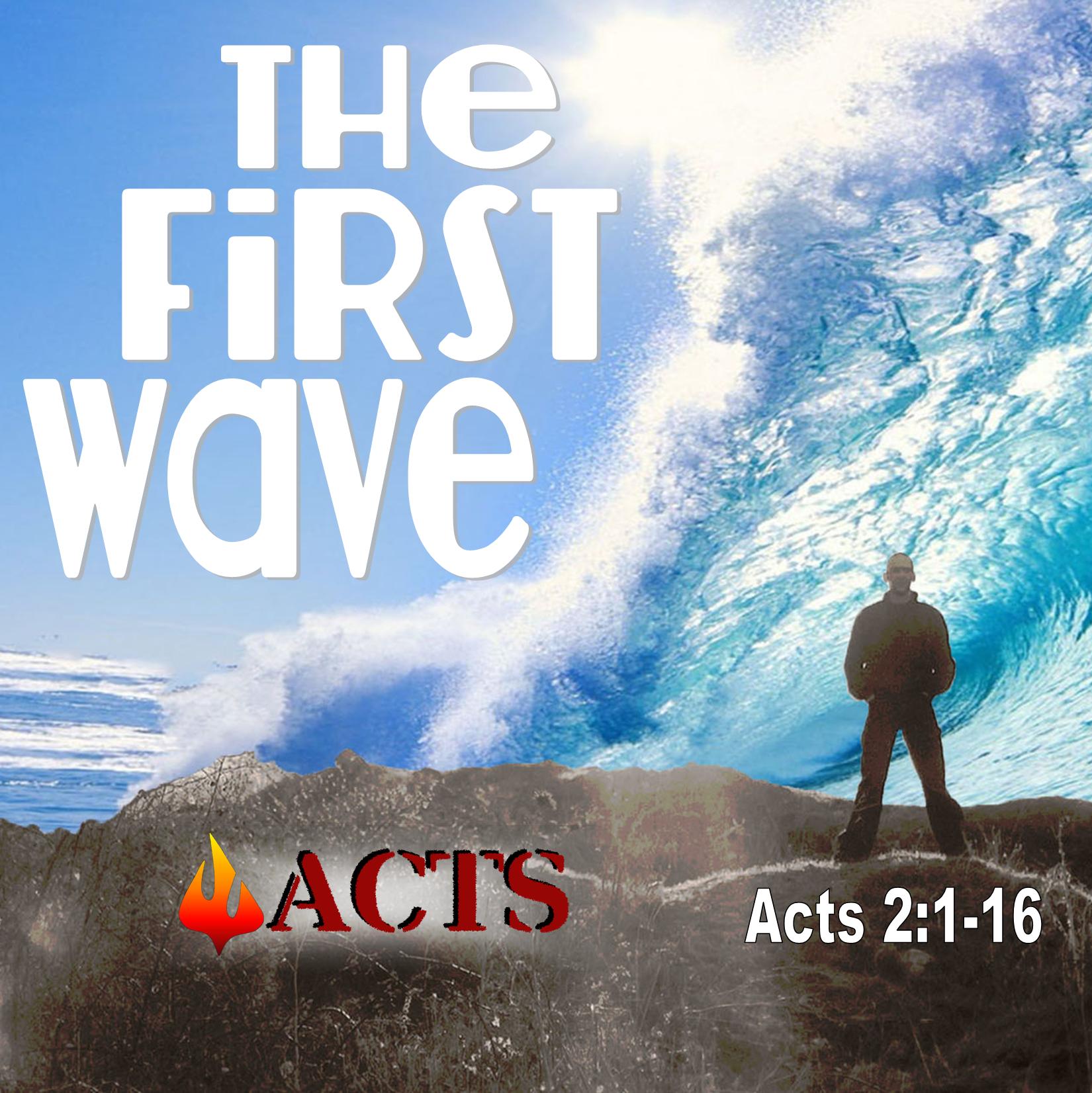 The First Wave - Acts 2:1-13