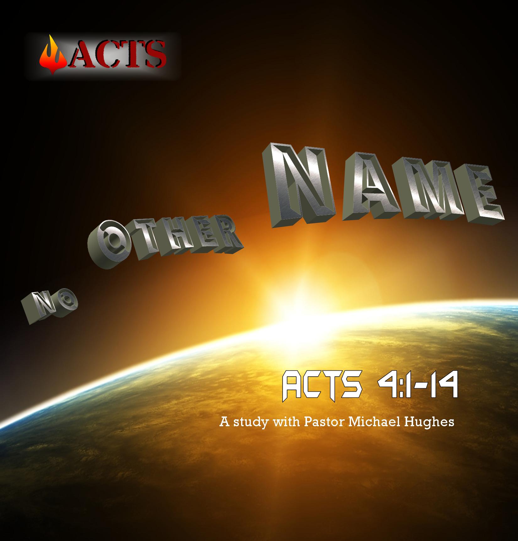 Acts 4:1-4 No Other Name 