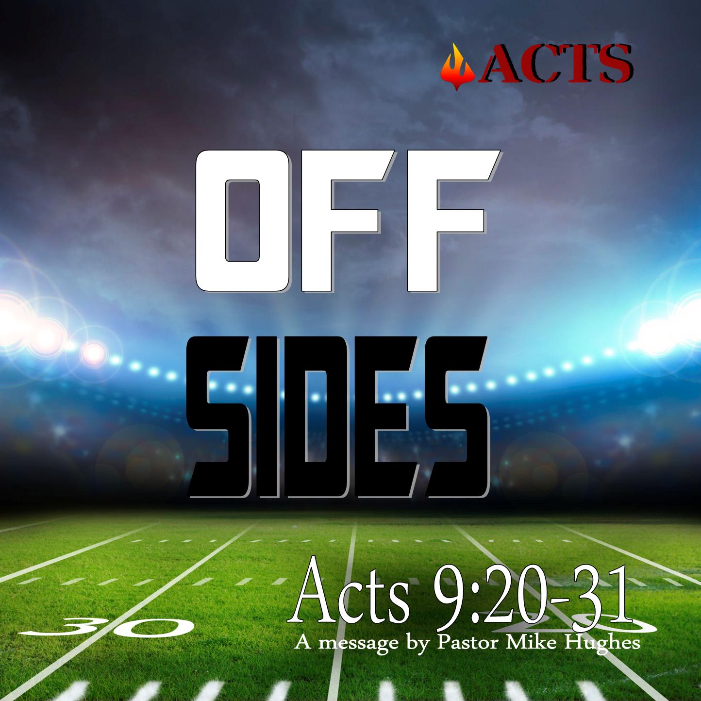 Acts 9:20-31 Off Sides