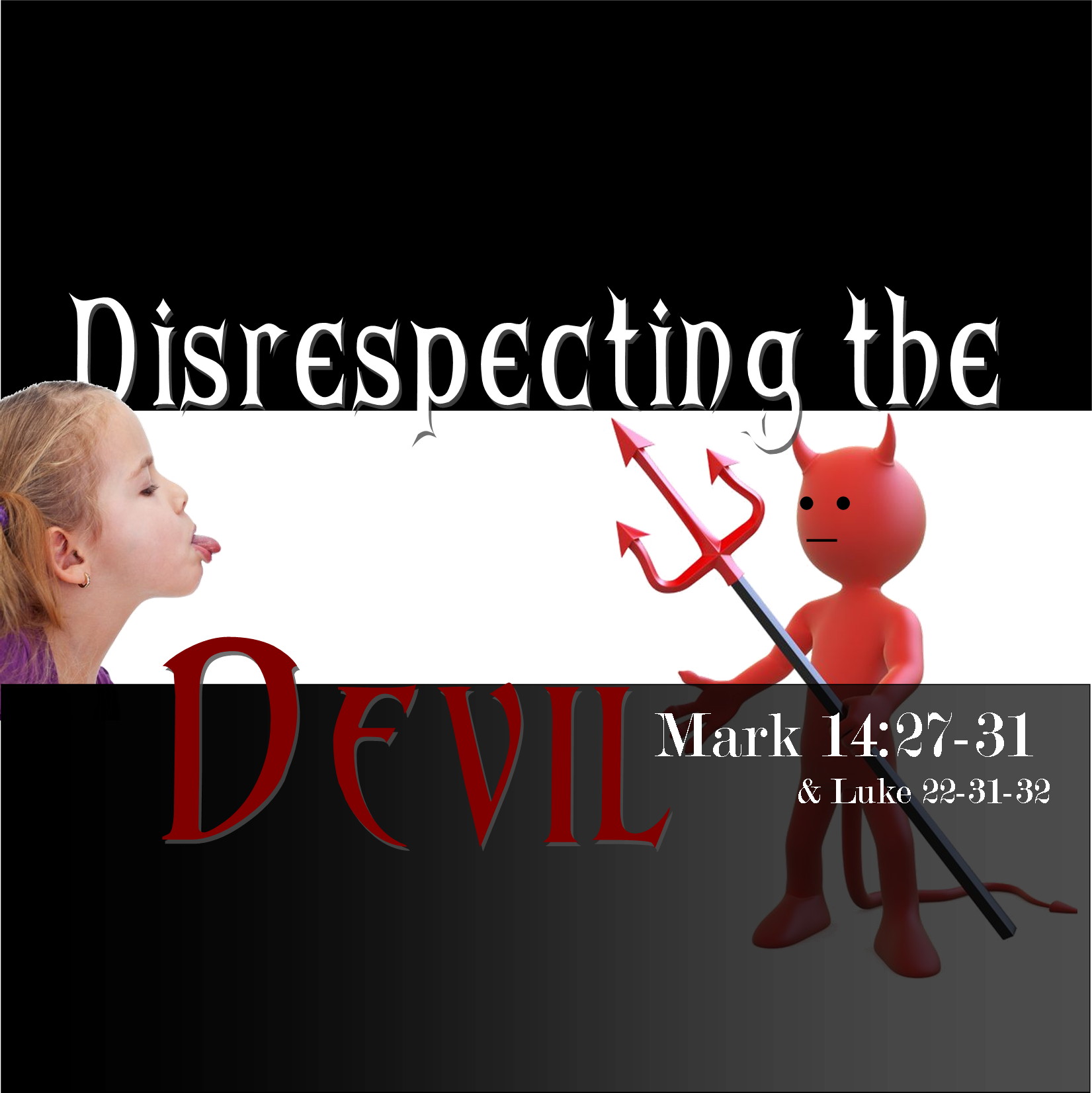 Disrespecting The Devil - Mark 14:27-31