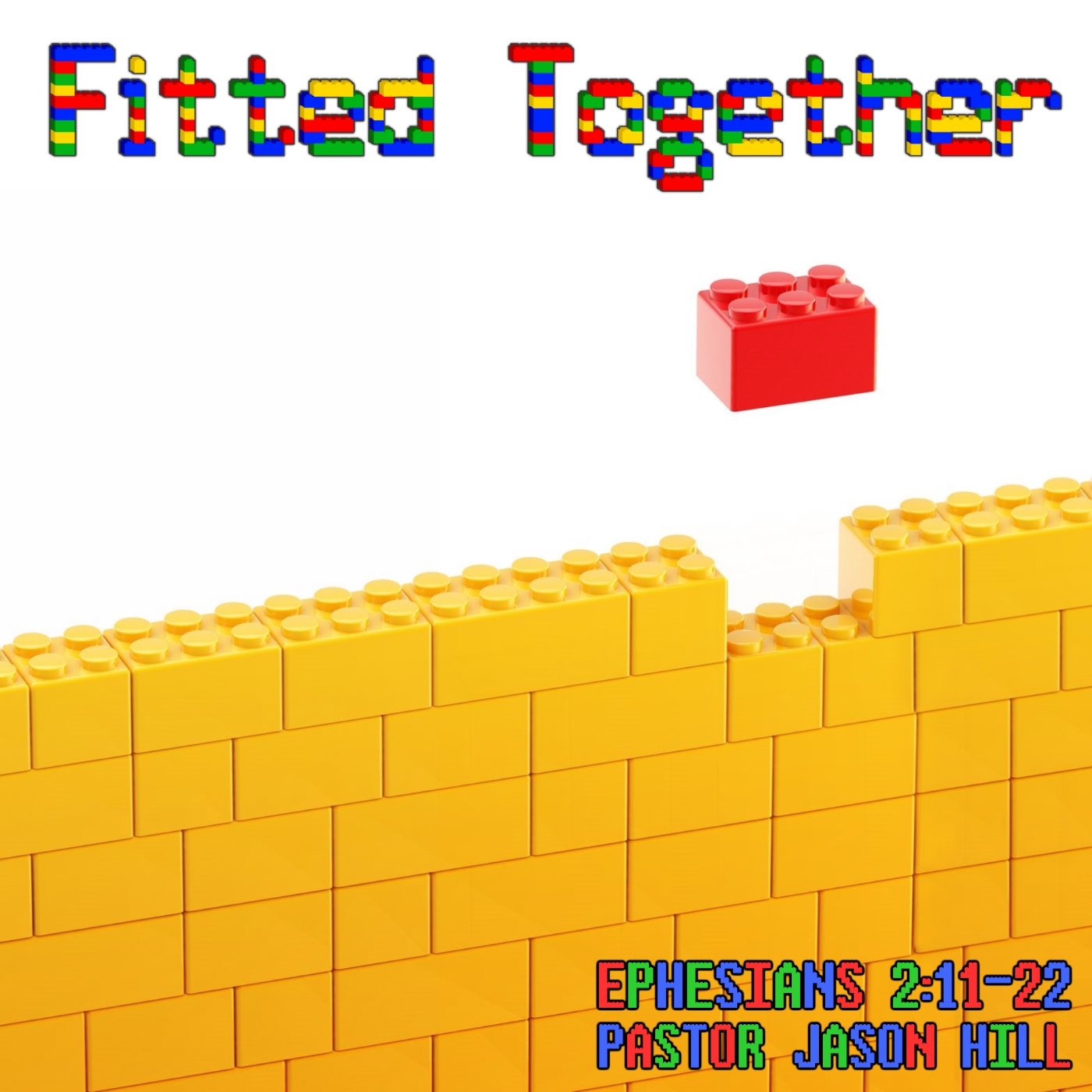 Ephesians 2:11-22 ”Fitted Together” w/ Pastor Jason Hill
