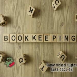 Luke 16:1-18 Bookkeeping