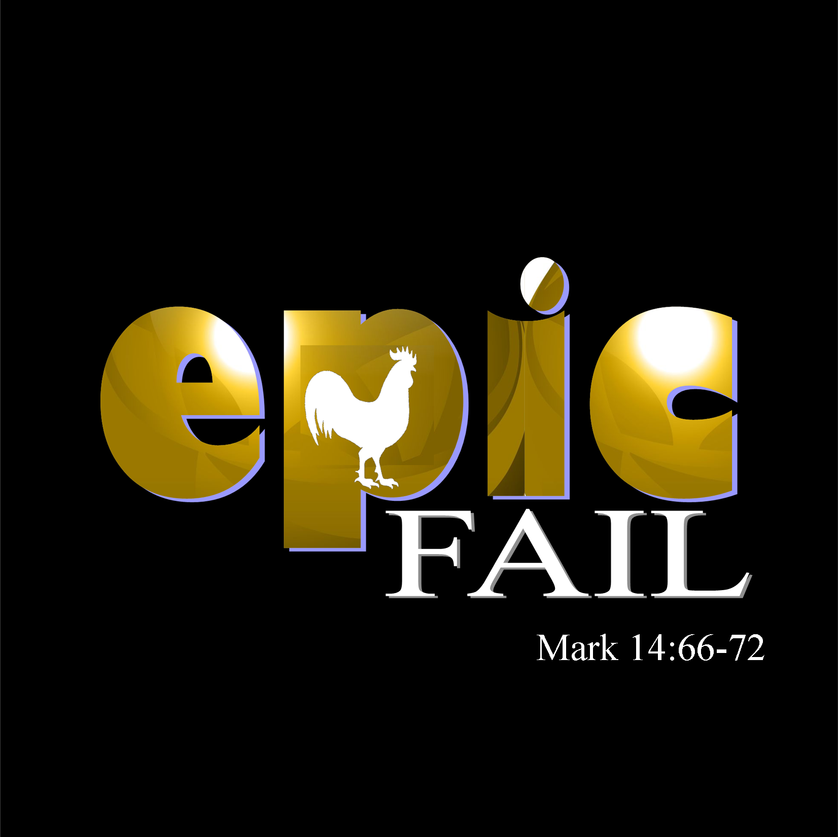 Epic Fail - Mark 14:66-72