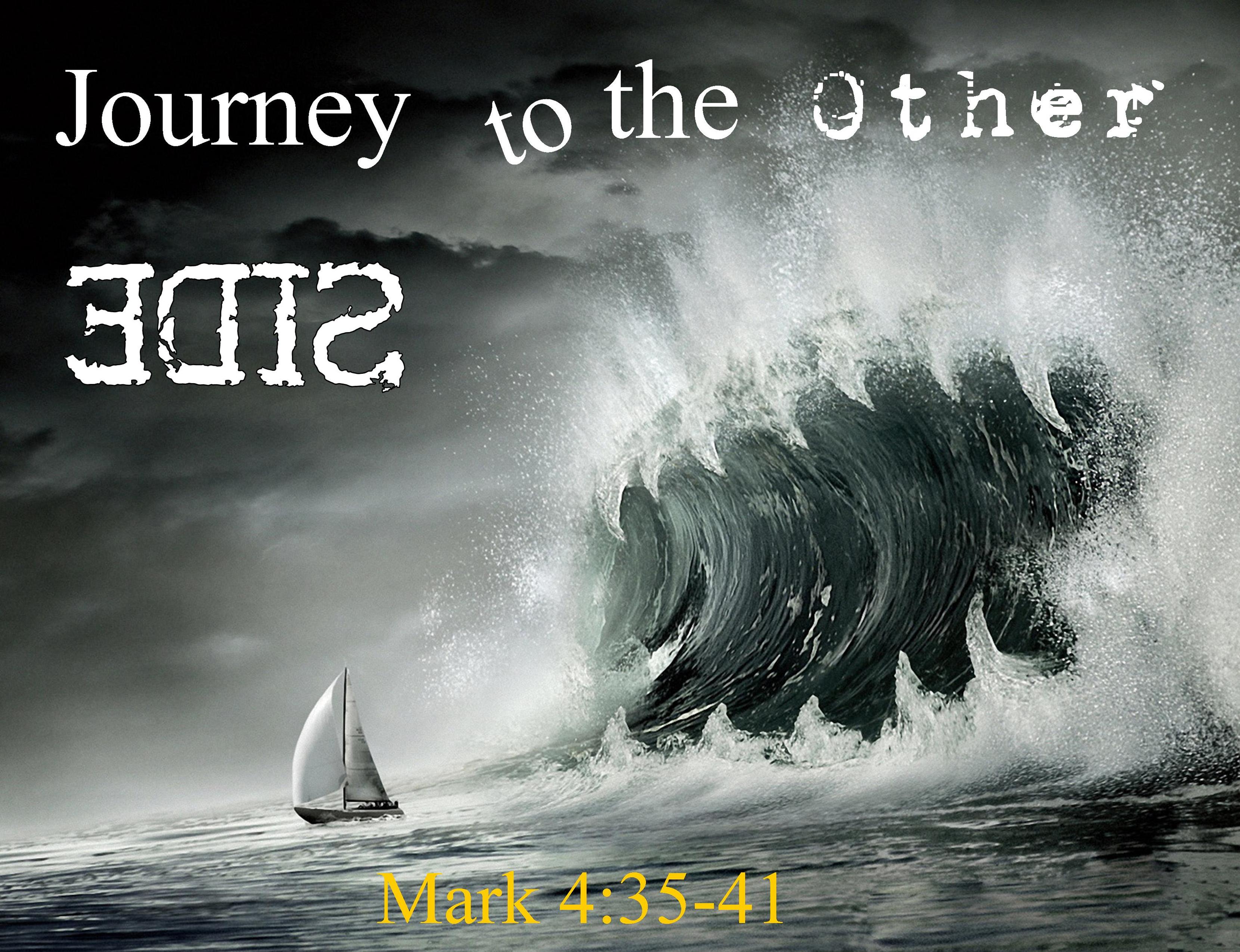 Mark 4:35-41, Journey To The Other Side