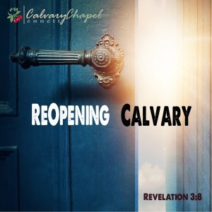 Revelation 3:7-14 ”Re-Opening Calvary”