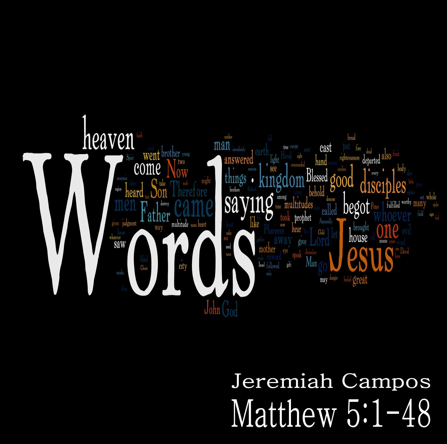 Matthew 5:1-48 Words w/ Jeremiah Campos