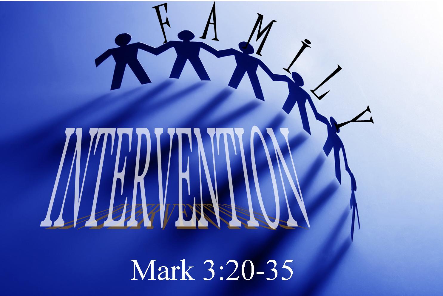 Mark 3:20-35, Intervention
