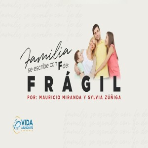 La familia se escribe con F de Frágil