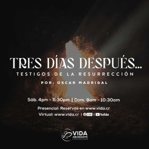 Tres días después... Testigos de la Resurrección