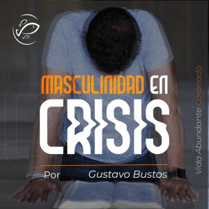 Maculinidad en Crisis