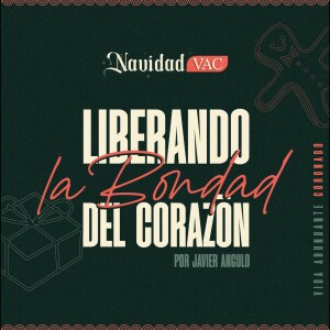 Liberando la Bondad del Corazón por Javier Angulo