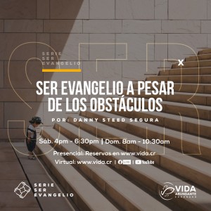 Ser evangelio pesar de los obstáculos