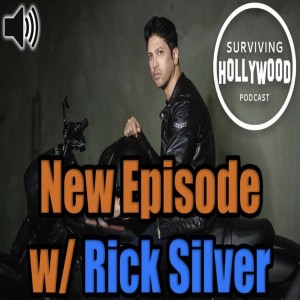 Episode 4: Hollywood Nightlife & Business w/ Guest Rick Silver