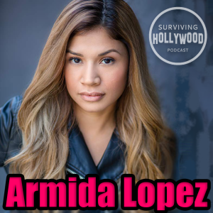 Ep36: Acting in Atlanta vs Los Angeles [Armida Lopez]