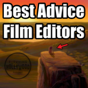 Best Advice for Hollywood Film Editors [The Lion King, Jungle Book]