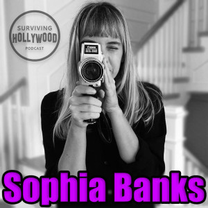 Ep58: Getting into Tribeca + Repped by CAA [Sophia Banks]