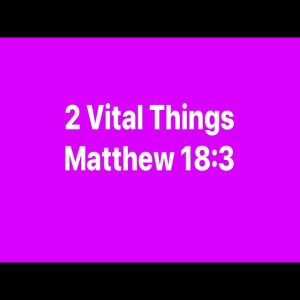 2 Vital Things To Note