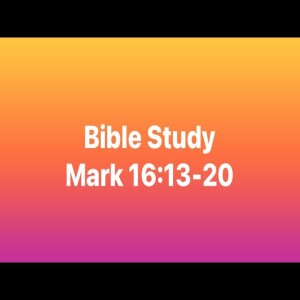 Mark 16:13-20 Bible Study Live! #jesus