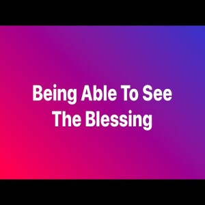 Being Able To See Spiritual Blessings | Pastor M.L. Whitlock