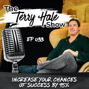 Episode 33 - Increase Your Chances of Success by 95%