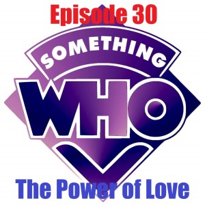 Episode 30: The Power of Love