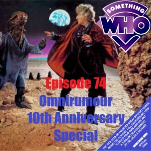 Episode 74: Omnirumour 10th Anniversary Special