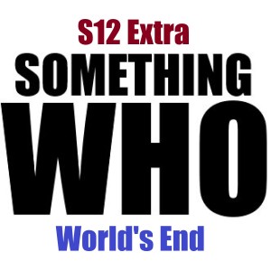 S12 Extra: World’s End