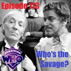 Episode 113: Who's the Savage?