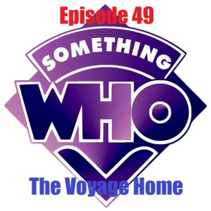 Episode 49: The Voyage Home