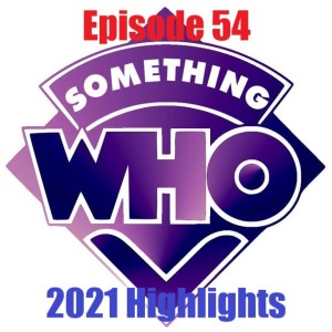 Episode 54: 2021 Highlights