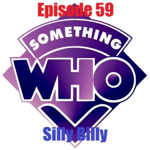 Episode 59: Silly Billy