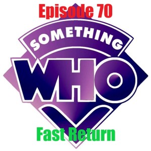 Episode 70: Fast Return