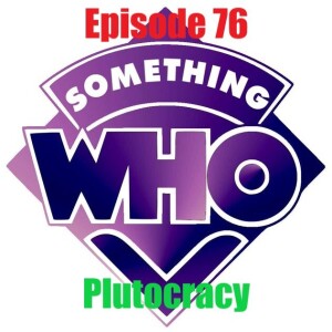 Episode 76: Plutocracy