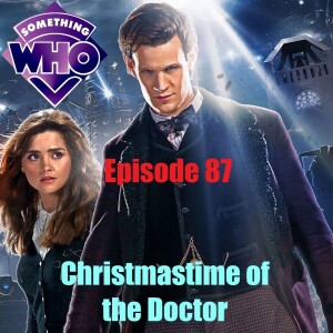 Episode 87: Christmastime of the Doctor