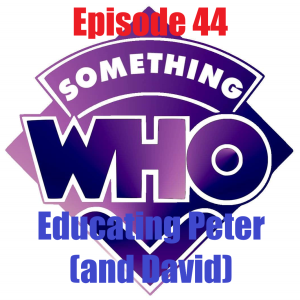Episode 44: Educating Peter (and David)