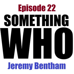 Episode 22: Jeremy Bentham