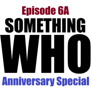 Episode 6A: Anniversary Special Part 1