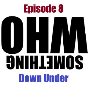 Episode 8: Down Under