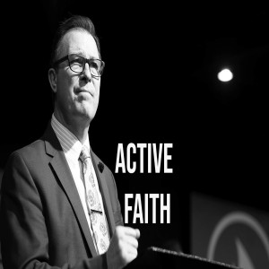 Active Faith | Pastor Rob Bibb