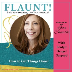 How to Get Things Done! The Final 8th – With Bridgit Dengel Gaspard