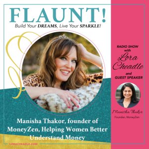 Manisha Thakor, founder of MoneyZen, Helping Women Better Understand Money