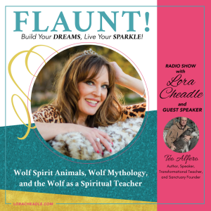 Wolf Spirit Animals, Wolf Mythology, and the Wolf as a Spiritual Teacher with Teo Alfero and Lora Cheadle