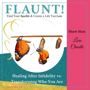 Healing After Infidelity vs. Transforming who you Are – How to Set & Communicate Boundaries