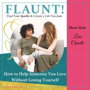 How to Help Someone You Love Without Losing Yourself