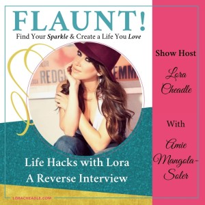 Life Hacks with Lora – A Reverse Interview With Amie Mangola-Soler